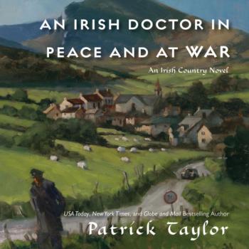 Скачать Irish Doctor in Peace and at War - Patrick  Taylor