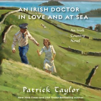 Скачать Irish Doctor in Love and at Sea - Patrick  Taylor