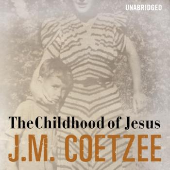 Скачать Childhood of Jesus - J.M.  Coetzee