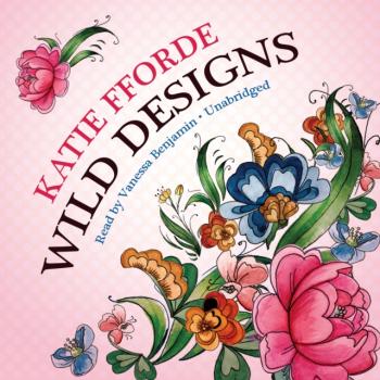 Скачать Wild Designs - Katie  Fforde