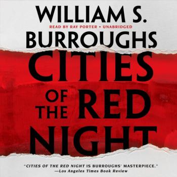 Скачать Cities of the Red Night - William S. Burroughs