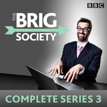 Скачать Brig Society: Complete Series 3 - Marcus Brigstocke