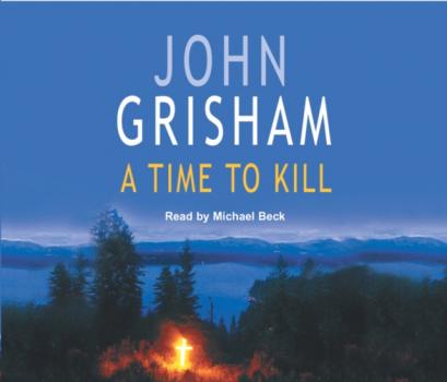 Скачать Time To Kill - John Grisham
