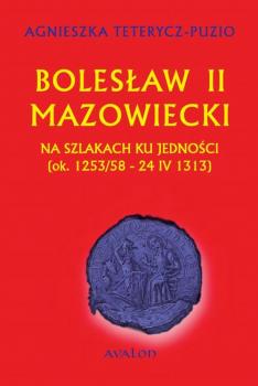 Скачать BolesÅ‚aw II Mazowiecki - Agnieszka Teterycz-Puzio