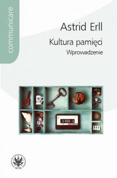 Скачать Kultura pamiÄ™ci - Astrid Erll