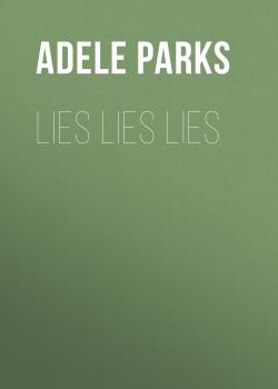 Скачать Lies Lies Lies - Adele  Parks
