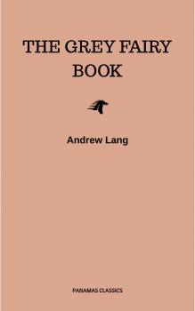 Скачать The Grey Fairy Book - Andrew Lang