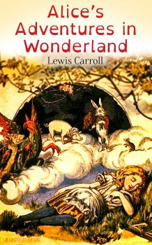 Скачать Alice's Adventures in Wonderland (Illustrated Edition) - Ð›ÑŒÑŽÐ¸Ñ ÐšÑÑ€Ñ€Ð¾Ð»Ð»