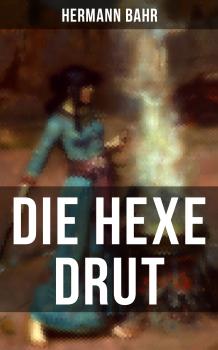 Скачать Die Hexe Drut - Hermann Bahr