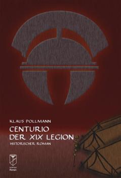 Скачать Centurio der XIX Legion - Klaus Pollmann