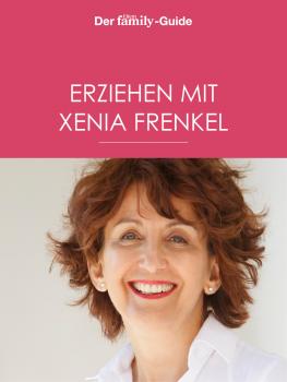 Скачать Erziehen mit Xenia Frenkel (Eltern family Guide) - Xenia  Frenkel