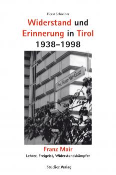 Скачать Widerstand und Erinnerung in Tirol 1938-1998 - Horst  Schreiber