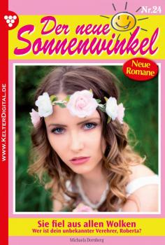 Скачать Der neue Sonnenwinkel 24 â€“ Familienroman - Michaela Dornberg