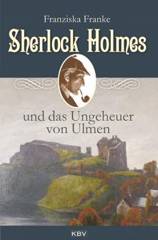 Скачать Sherlock Holmes und das Ungeheuer von Ulmen - Franziska  Franke