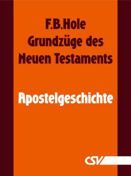 Скачать GrundzÃ¼ge des Neuen Testaments - Apostelgeschichte - F. B.  Hole