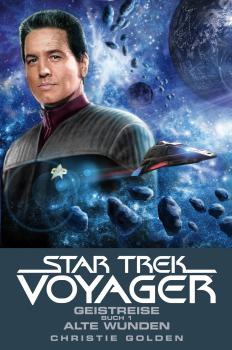 Скачать Star Trek - Voyager 3: Geistreise 1 - Alte Wunden - Christie  Golden