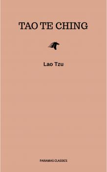 Скачать Lao Tzu : Tao Te Ching : A Book About the Way and the Power of the Way - Lao  Tzu
