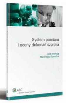 Скачать System pomiaru i oceny dokonań szpitala - Maria Hass-Symotiuk