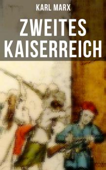 Скачать Zweites Kaiserreich - Karl Marx