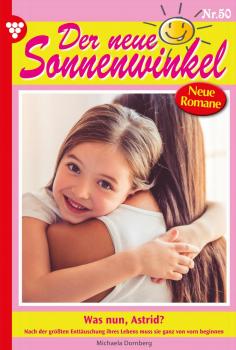 Скачать Der neue Sonnenwinkel 50 – Familienroman - Michaela Dornberg