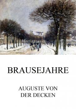 Скачать Brausejahre - Auguste von der  Decken