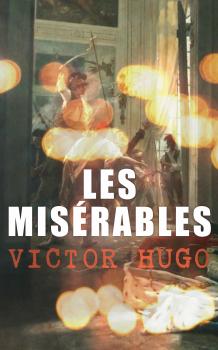 Скачать Les Misérables - Виктор Мари Гюго