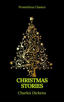 Скачать Charles Dickens: Christmas Stories (Prometheus Classics) - Charles Dickens