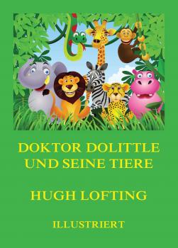 Скачать Doktor Dolittle und seine Tiere - Hugh Lofting
