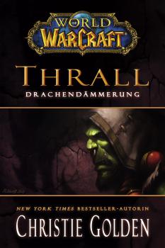 Скачать World of Warcraft: Thrall - Drachendämmerung - Christie  Golden