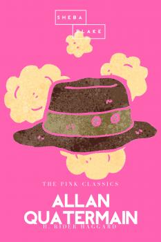 Скачать Allan Quatermain | The Pink Classics - Генри Райдер Хаггард