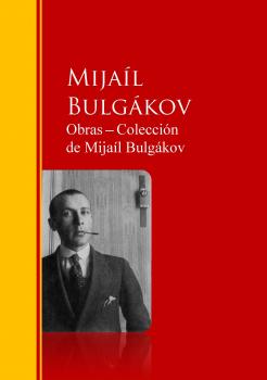 Скачать Obras ─ Colección  de Mijaíl Bulgákov - Mijaíl Bulgákov