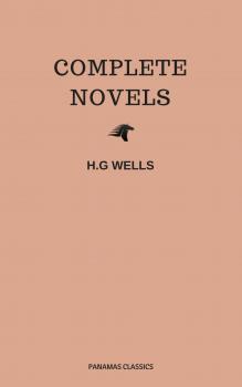 Скачать The Complete Novels of H. G. Wells (Over 55 Works: The Time Machine, The Island of Doctor Moreau, The Invisible Man, The War of the Worlds, The History of Mr. Polly, The War in the Air and many more!) - Герберт Уэллс