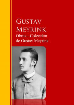 Скачать Obras ─ Colección  de Gustav Meyrink - Gustav  Meyrink