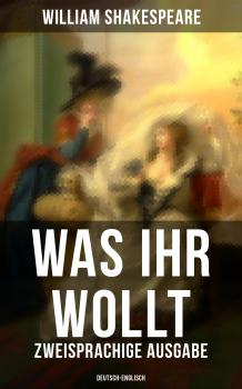 Скачать Was ihr wollt (Zweisprachige Ausgabe: Deutsch-Englisch) - Уильям Шекспир