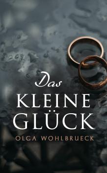Скачать Das kleine Glück - Olga Wohlbrueck