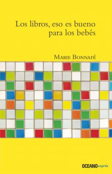 Скачать Los libros, eso es bueno para los bebés - Marie Bonnafé