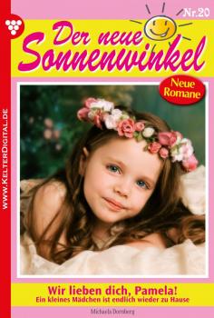 Скачать Der neue Sonnenwinkel 20 – Familienroman - Michaela Dornberg