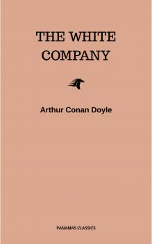 Скачать The White Company - Arthur Conan Doyle
