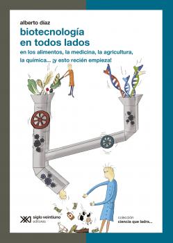 Скачать Biotecnología en todos lados - Alberto Díaz