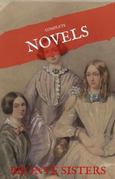 Скачать The Brontë Sisters: The Complete Novels (House of Classics) - Эмили Бронте