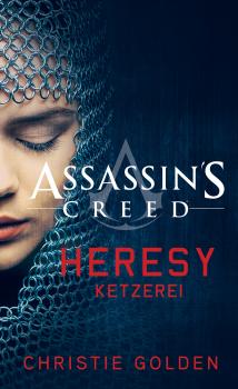 Скачать Assassin's Creed: Heresy - Ketzerei  - Christie  Golden