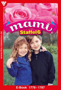 Скачать Mami Staffel 6 – Familienroman - Claudia Torwegge
