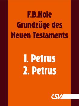 Скачать Grundzüge des Neuen Testaments - 1. & 2. Petrus - F. B.  Hole