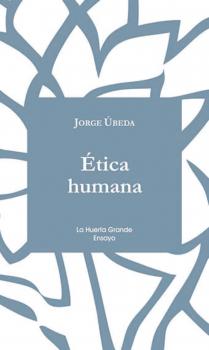Скачать Ética Humana - Jorge Úbeda