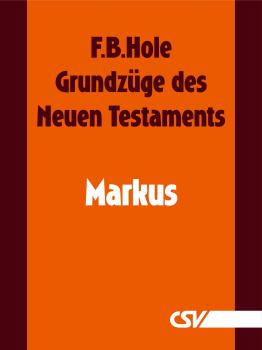 Скачать Grundzüge des Neuen Testaments - Markus - F. B.  Hole