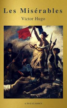 Скачать Les Misérables (Active TOC, Free Audiobook) (A to Z Classics) - Виктор Мари Гюго