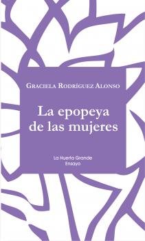 Скачать La epopeya de las mujeres - Graciela Rodríguez Alonso