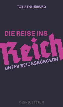Скачать Die Reise ins Reich - Tobias Ginsburg