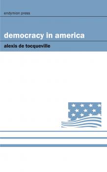 Скачать Democracy in America - Alexis de Tocqueville