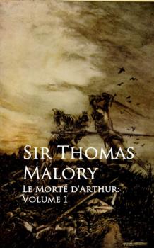 Скачать Le Morte d'Arthur - Thomas Malory